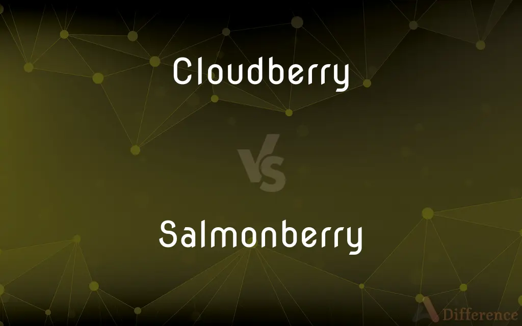 Cloudberry vs. Salmonberry — What's the Difference?