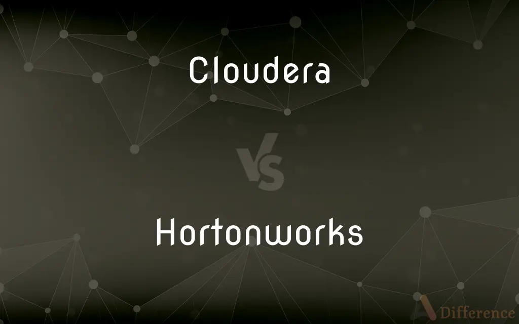 Cloudera vs. Hortonworks — What's the Difference?