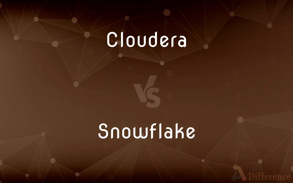 Cloudera vs. Snowflake — What's the Difference?