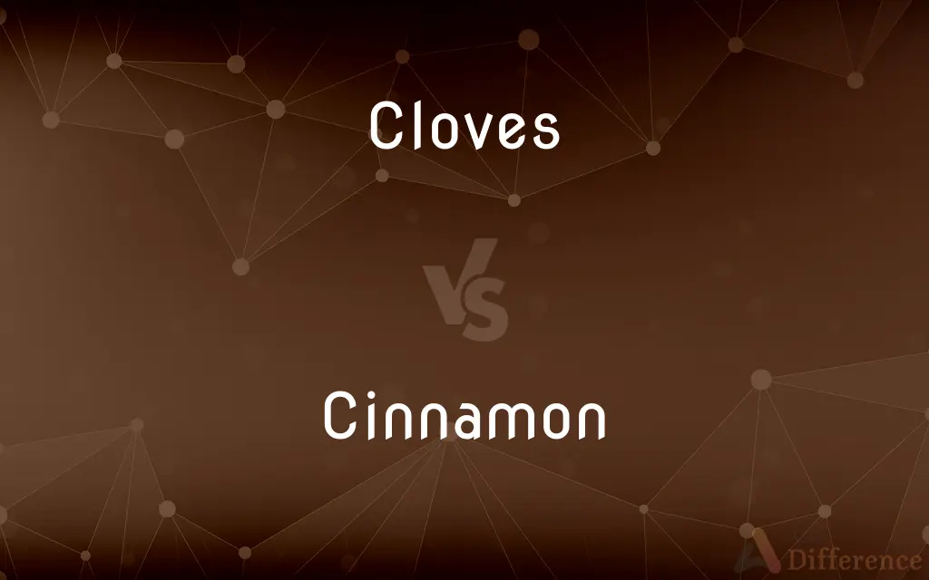 Cloves vs. Cinnamon — What's the Difference?
