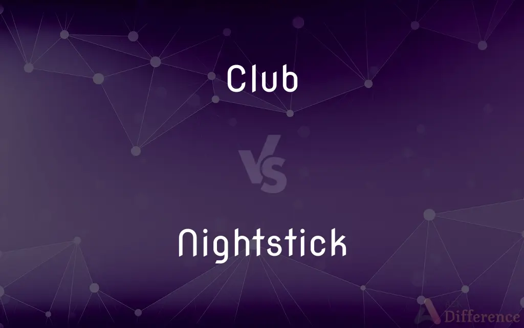 Club vs. Nightstick