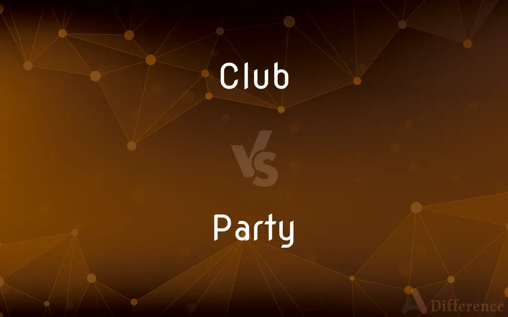 Club vs. Party — What's the Difference?