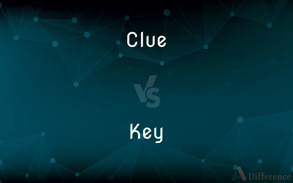 Clue vs. Key — What's the Difference?