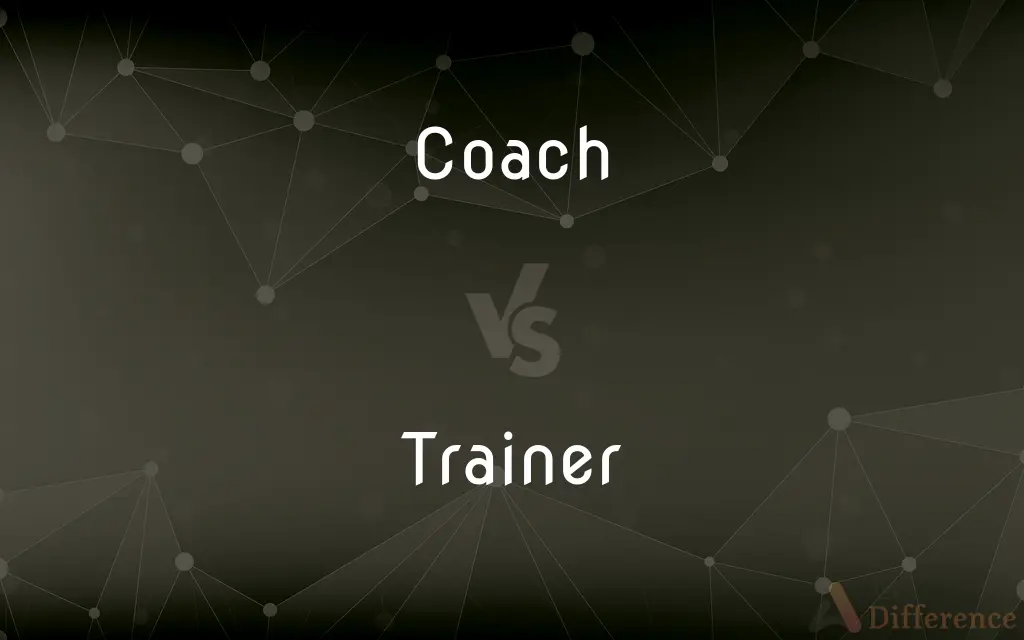 Coach vs. Trainer — What's the Difference?