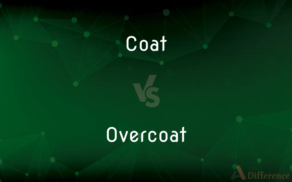 Coat vs. Overcoat — What's the Difference?