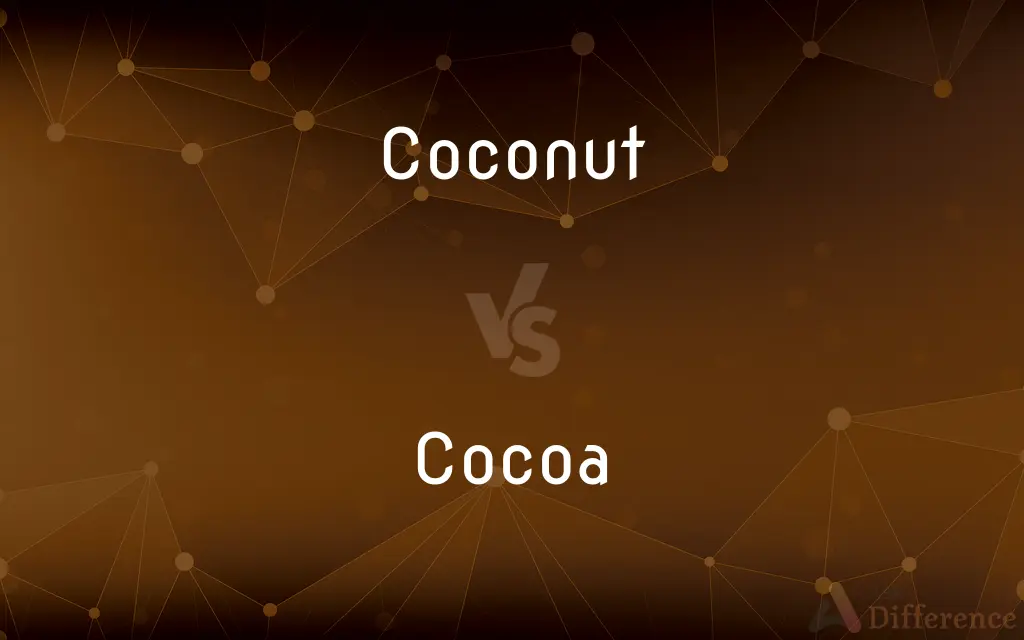 Coconut vs. Cocoa — What's the Difference?