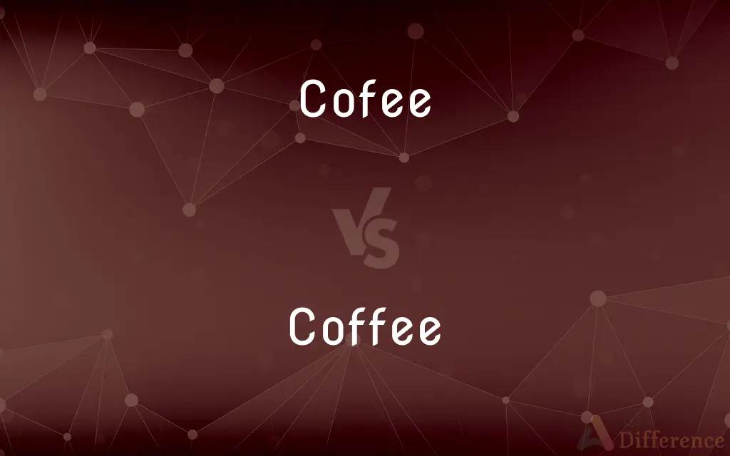 Cofee vs. Coffee — Which is Correct Spelling?