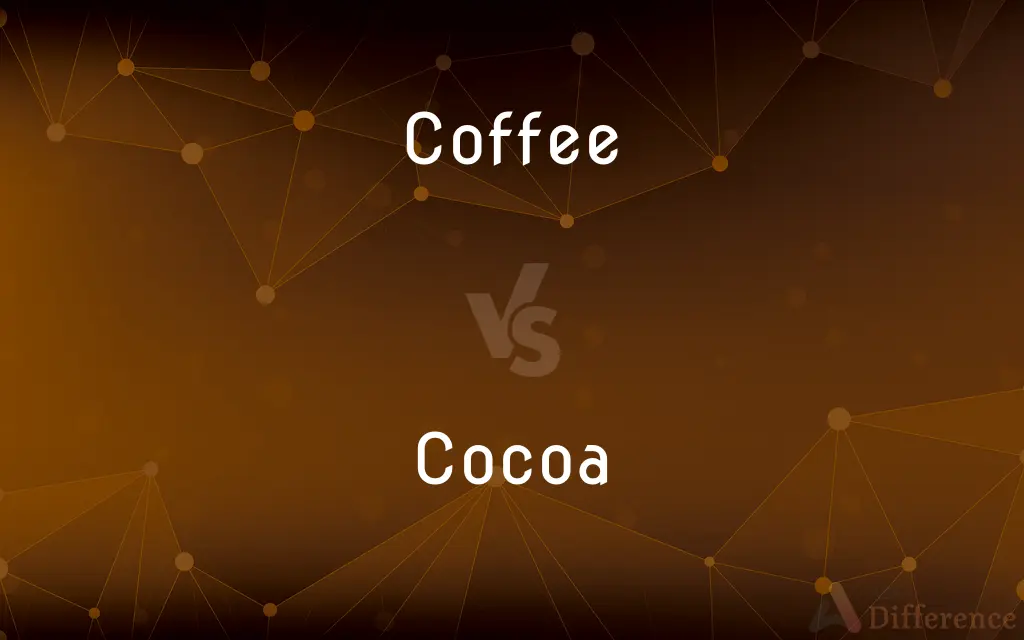 Coffee vs. Cocoa — What's the Difference?