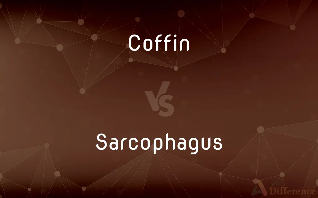 Coffin vs. Sarcophagus — What's the Difference?