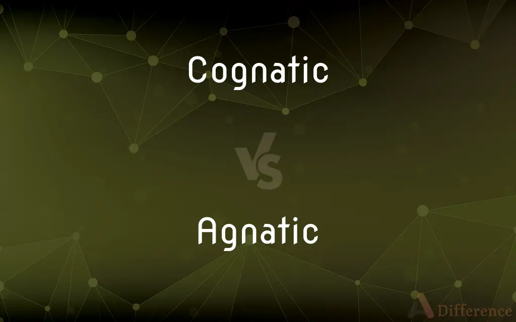 Cognatic vs. Agnatic — What's the Difference?