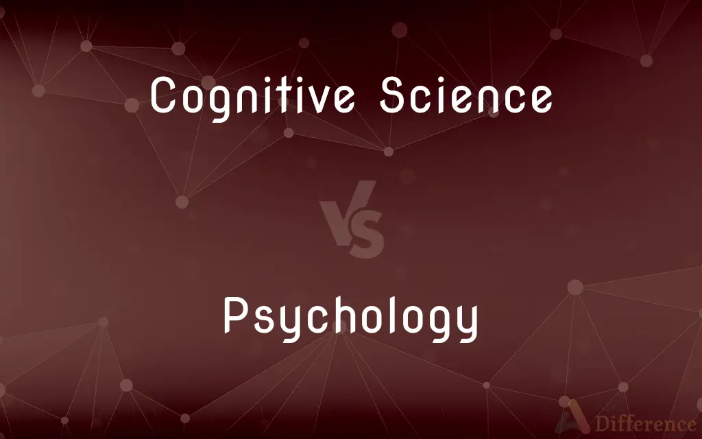 Cognitive Science vs. Psychology — What's the Difference?