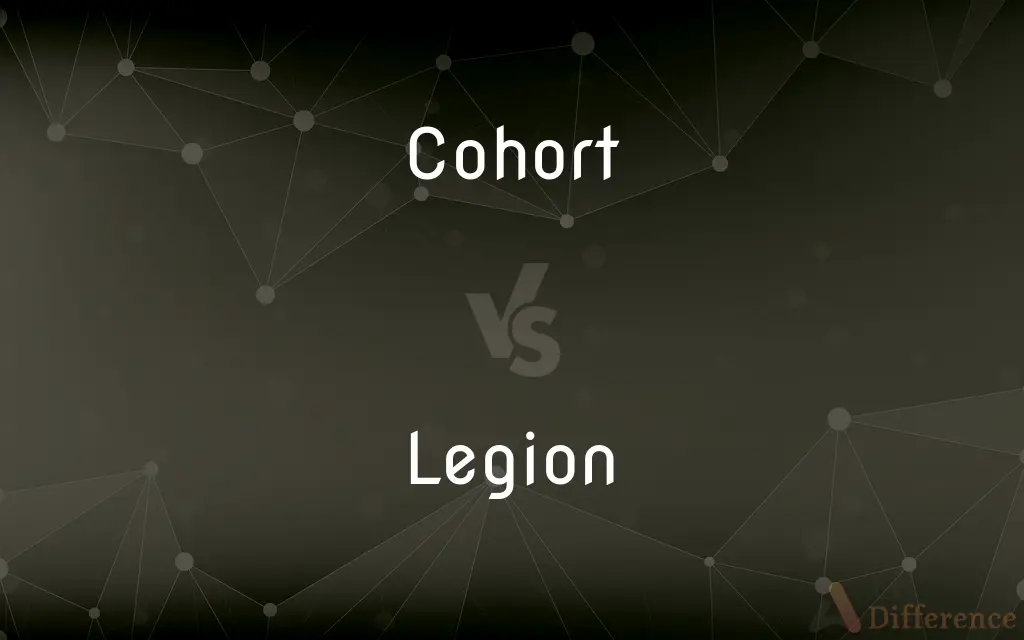 Cohort vs. Legion — What's the Difference?