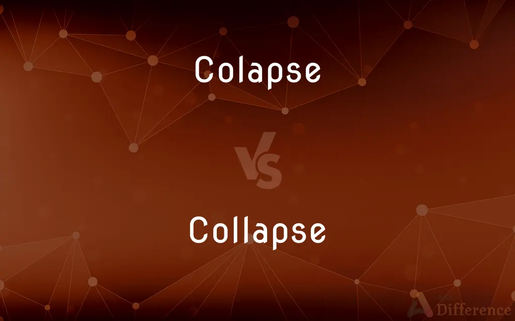 Colapse vs. Collapse — Which is Correct Spelling?