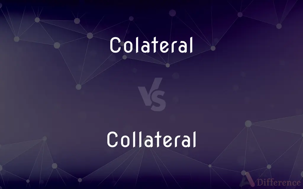 Colateral vs. Collateral — Which is Correct Spelling?