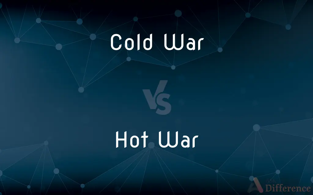 Cold War vs. Hot War — What's the Difference?