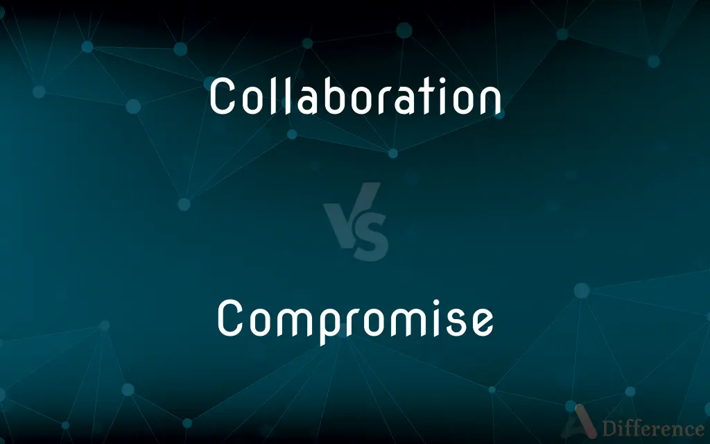 Collaboration vs. Compromise — What's the Difference?