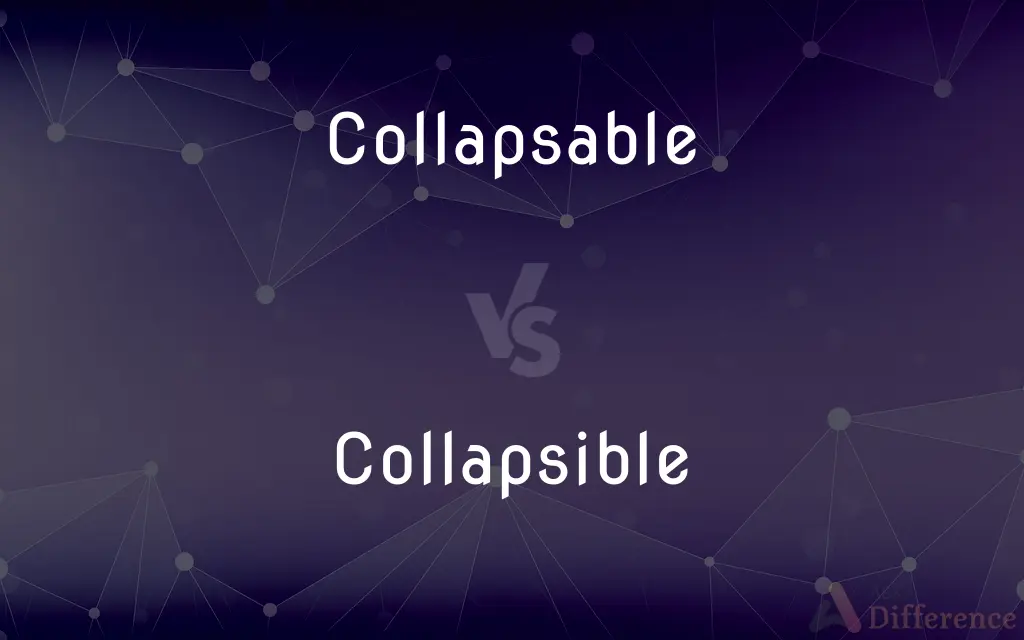 Collapsable vs. Collapsible — Which is Correct Spelling?