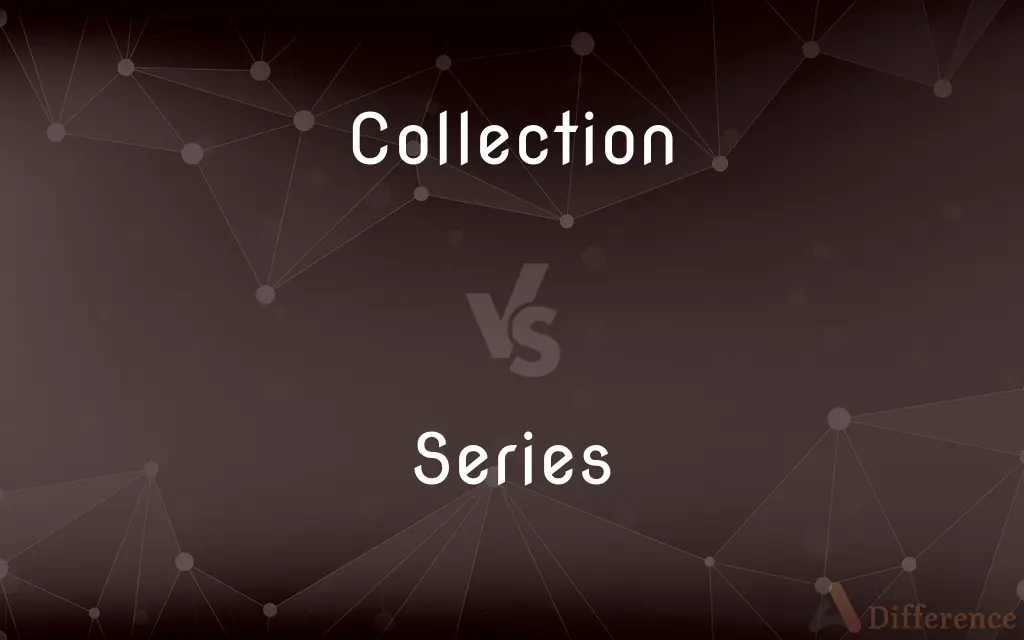 Collection vs. Series — What's the Difference?