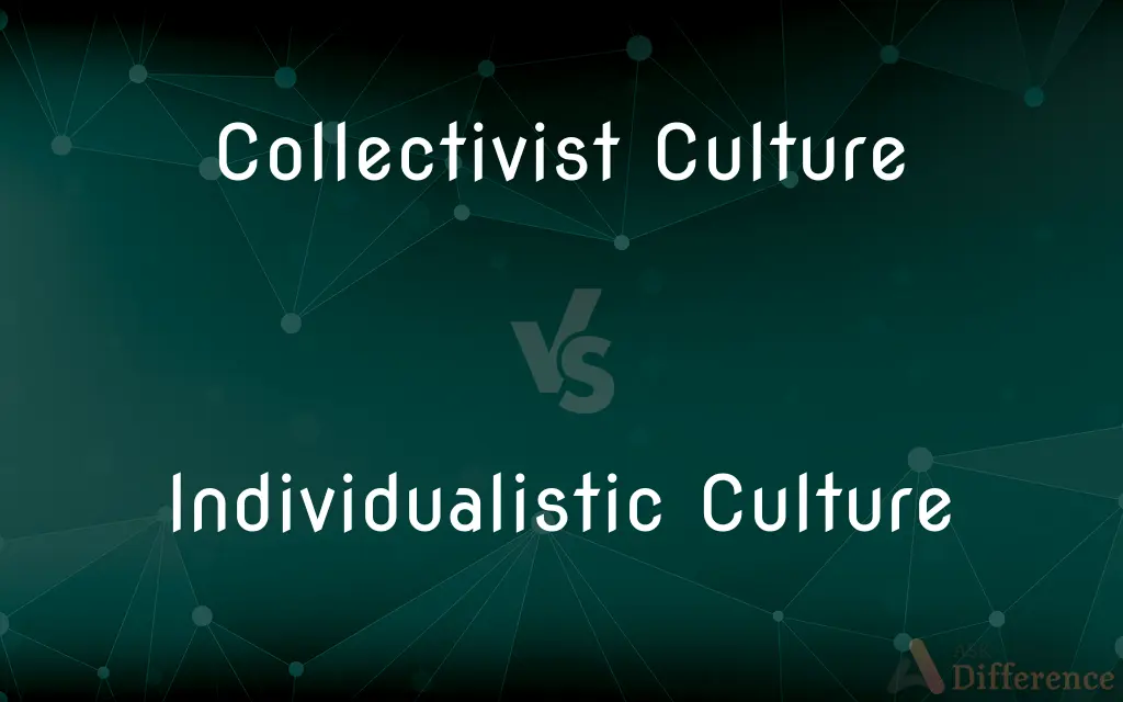 Collectivist Culture vs. Individualistic Culture — What's the Difference?