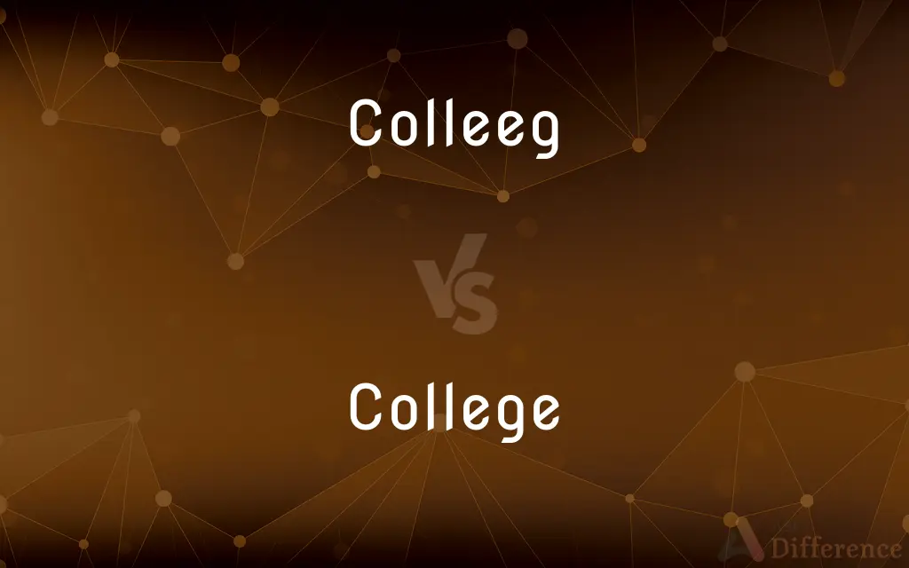 Colleeg vs. College — Which is Correct Spelling?