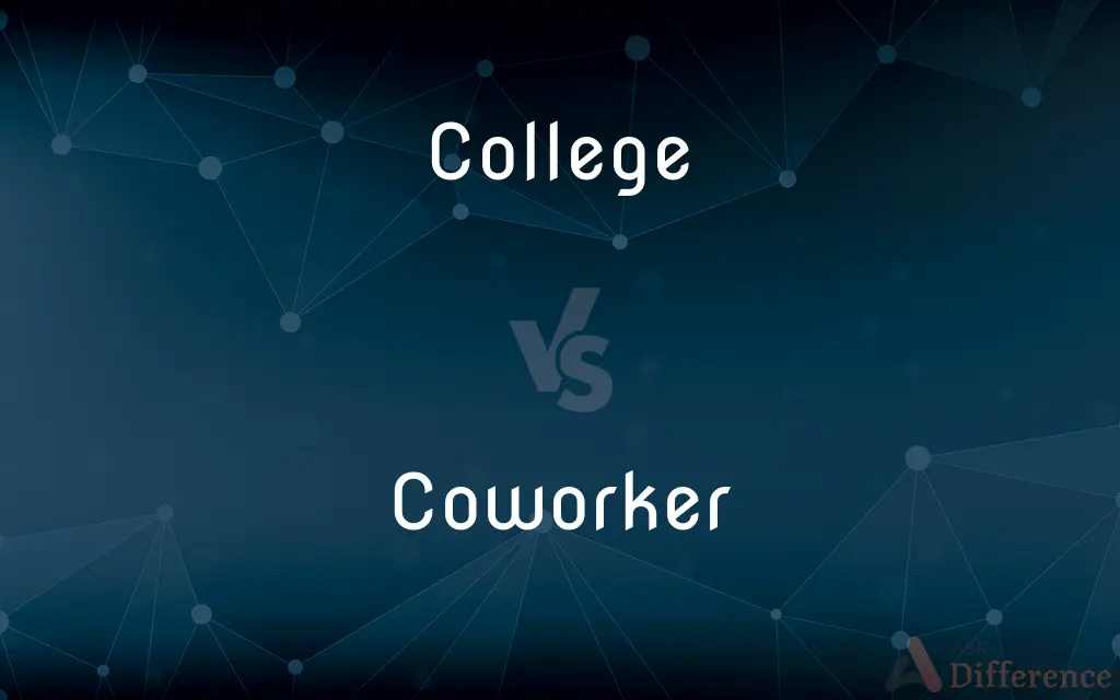College vs. Coworker — What's the Difference?