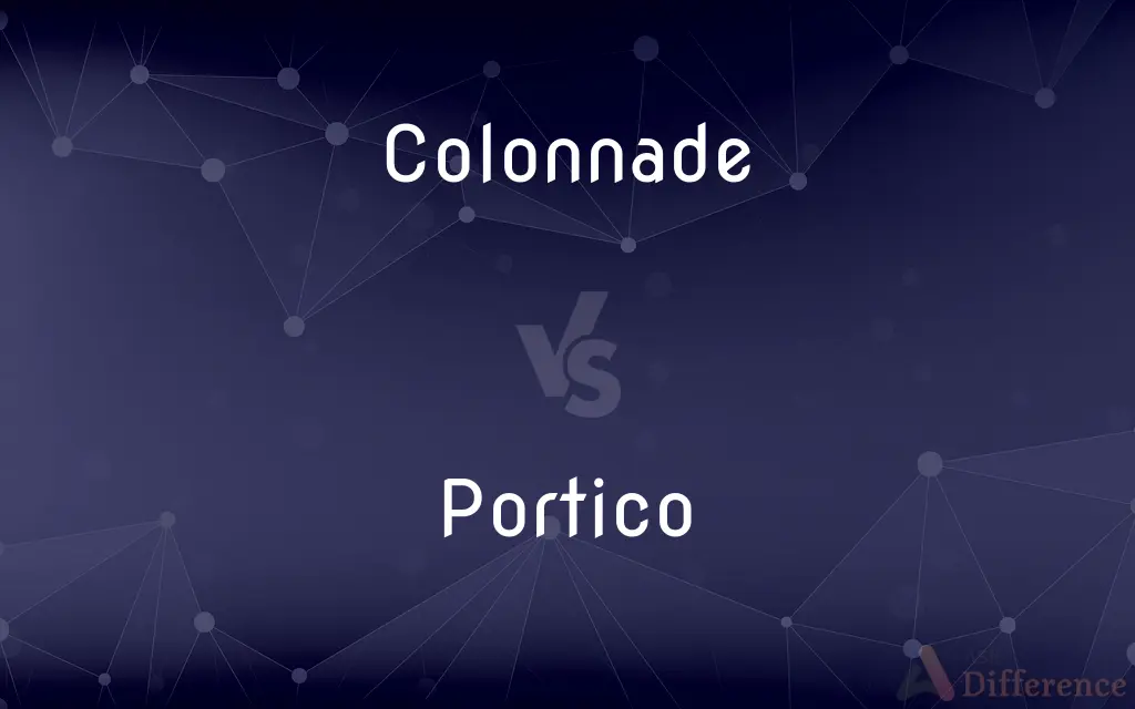 Colonnade vs. Portico — What's the Difference?