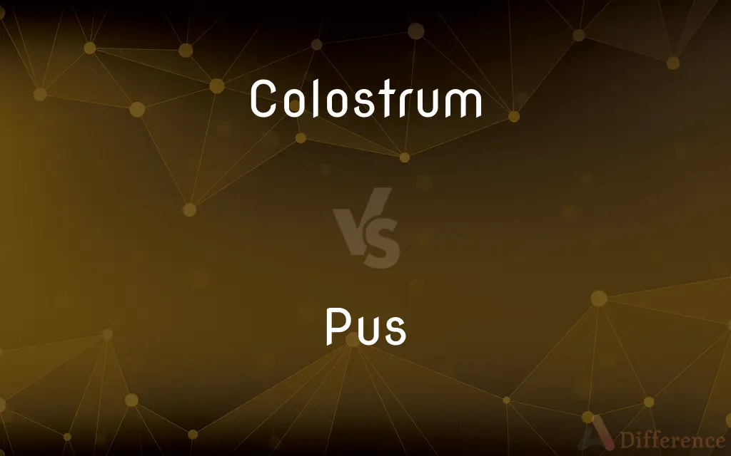 Colostrum vs. Pus — What's the Difference?