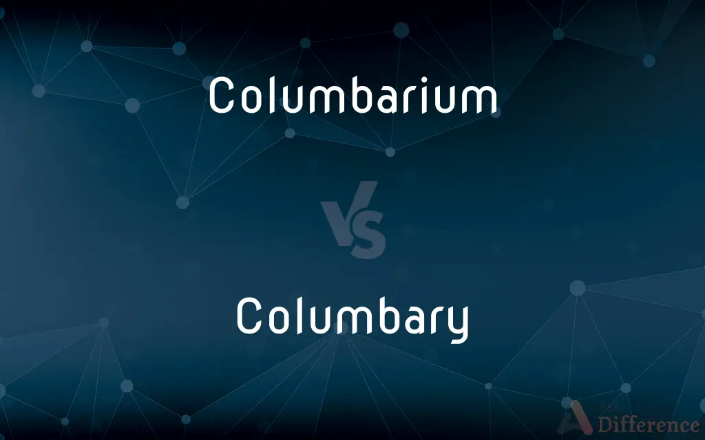 Columbarium vs. Columbary — What's the Difference?