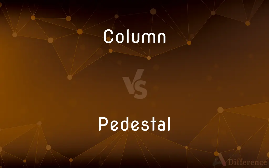 Column vs. Pedestal — What's the Difference?