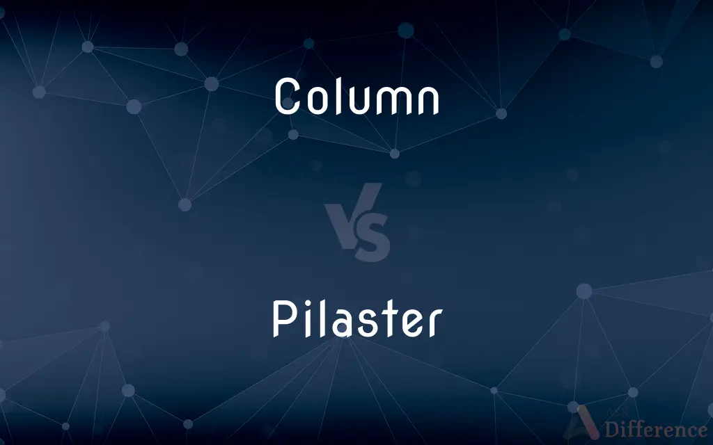 Column vs. Pilaster — What's the Difference?