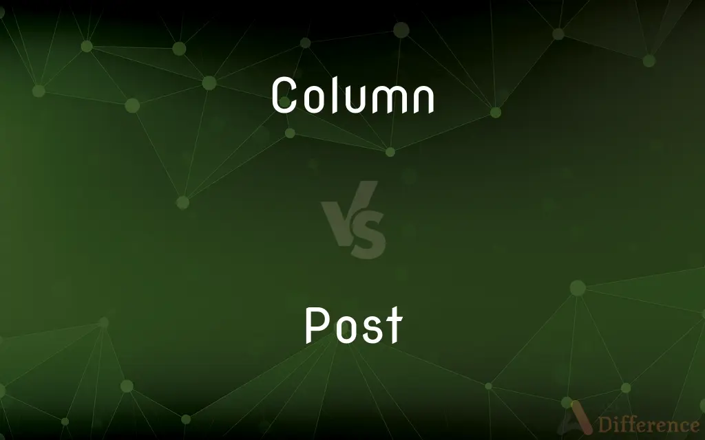 Column vs. Post — What's the Difference?