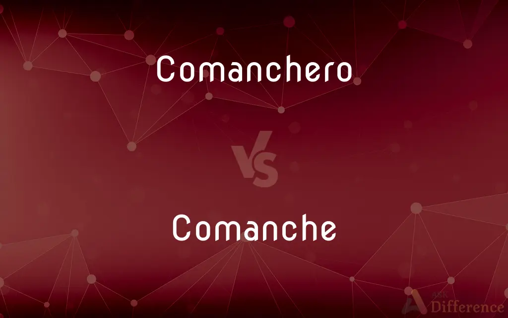 Comanchero vs. Comanche — What's the Difference?