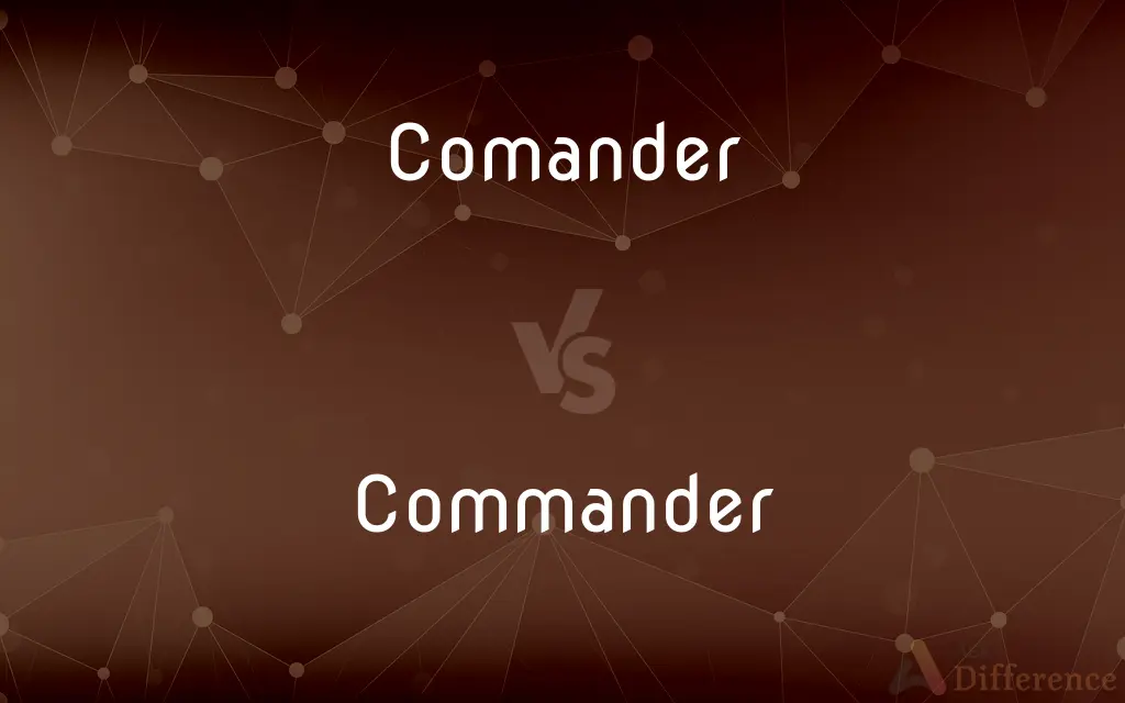 Comander vs. Commander — Which is Correct Spelling?