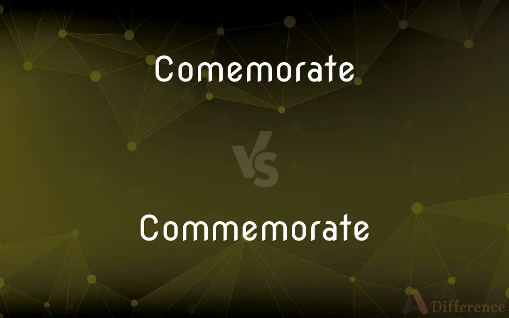 Comemorate vs. Commemorate — Which is Correct Spelling?