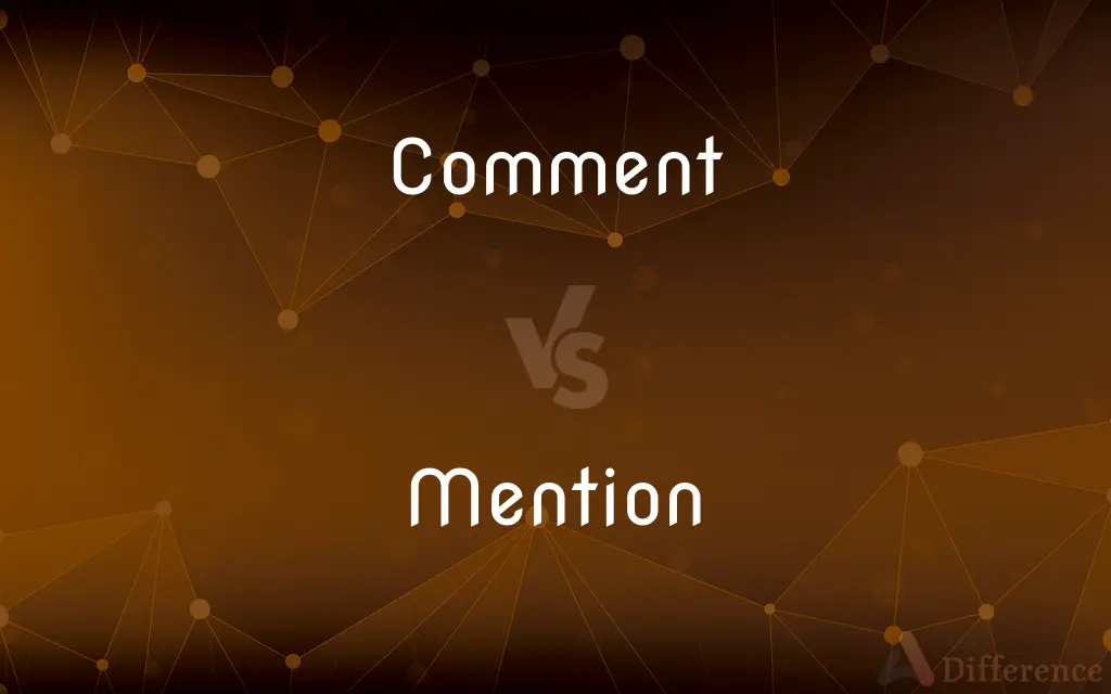 Comment vs. Mention — What's the Difference?