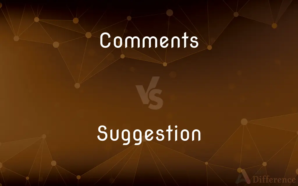 Comments vs. Suggestion — What's the Difference?