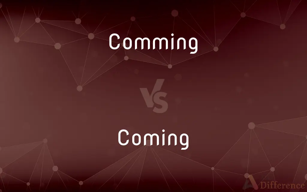 Comming vs. Coming — Which is Correct Spelling?