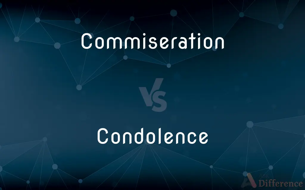 Commiseration vs. Condolence — What's the Difference?