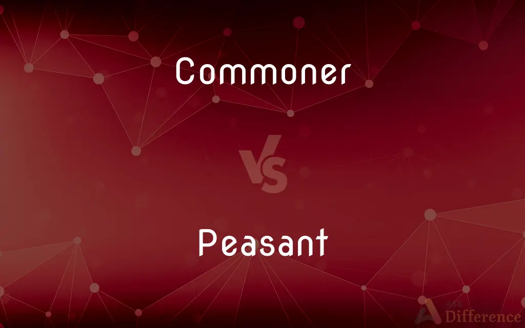 Commoner vs. Peasant — What's the Difference?