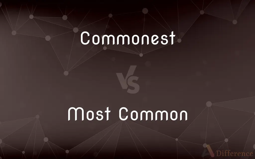 Commonest vs. Most Common — What's the Difference?