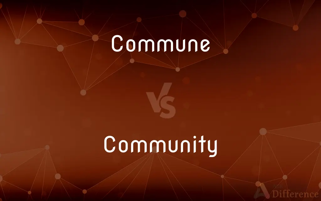 Commune vs. Community — What's the Difference?