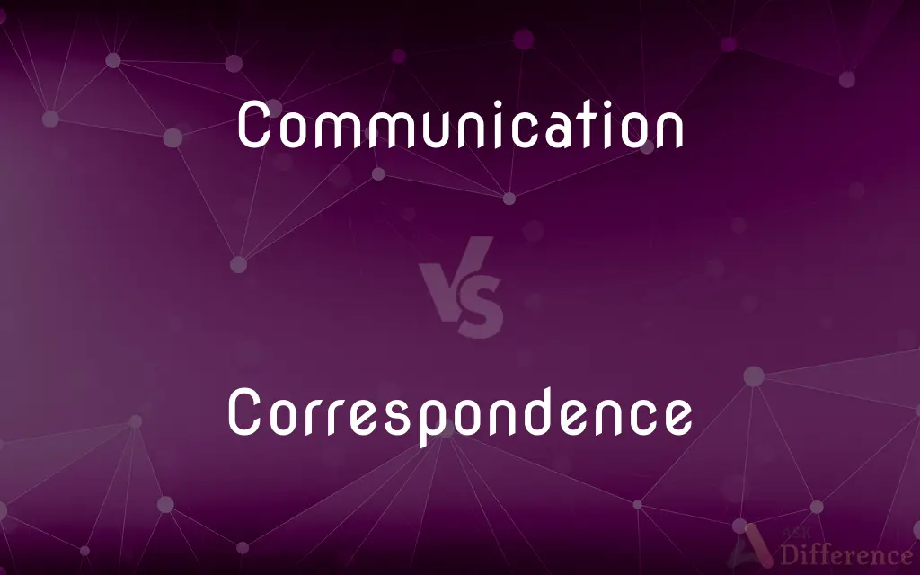 Communication vs. Correspondence — What's the Difference?
