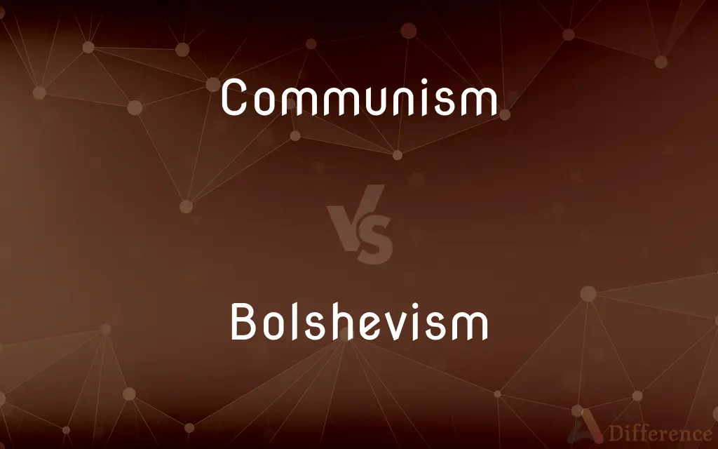 Communism vs. Bolshevism — What's the Difference?