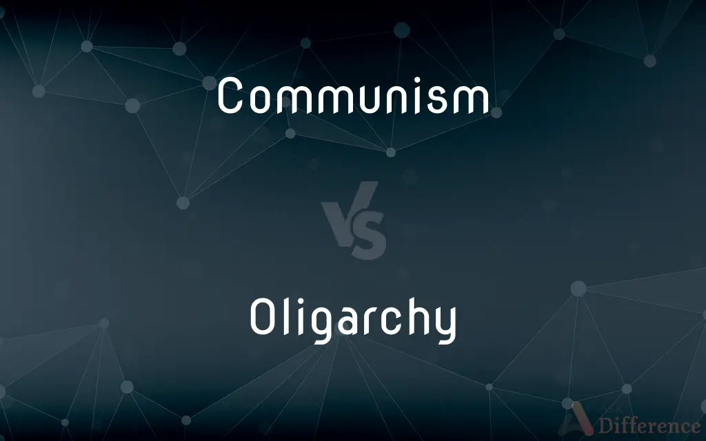 Communism vs. Oligarchy — What's the Difference?