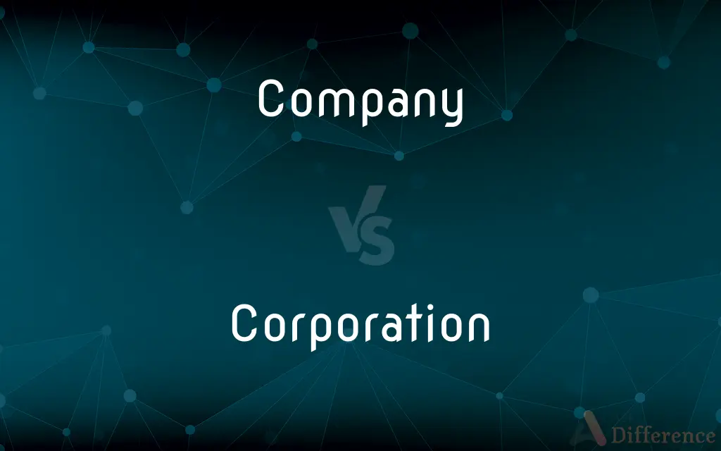 Company vs. Corporation — What's the Difference?