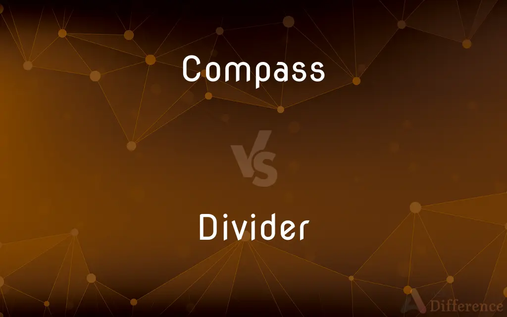 Compass vs. Divider — What's the Difference?