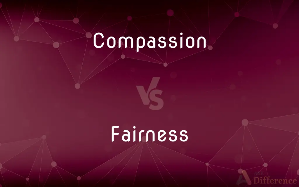 Compassion vs. Fairness — What's the Difference?
