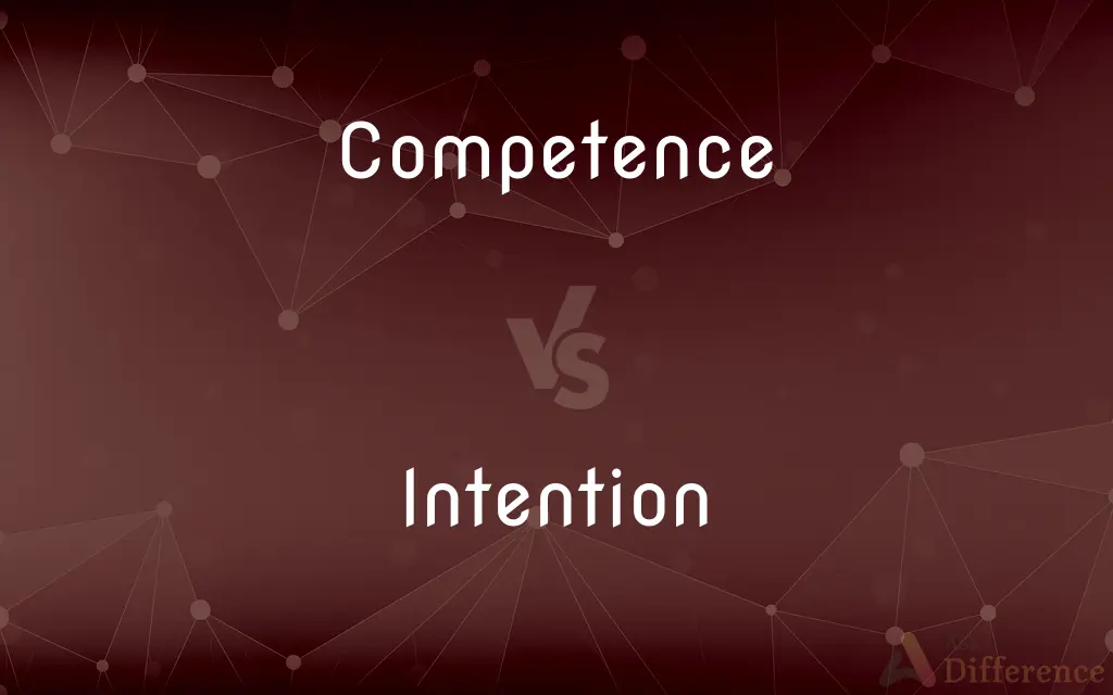 Competence vs. Intention — What's the Difference?