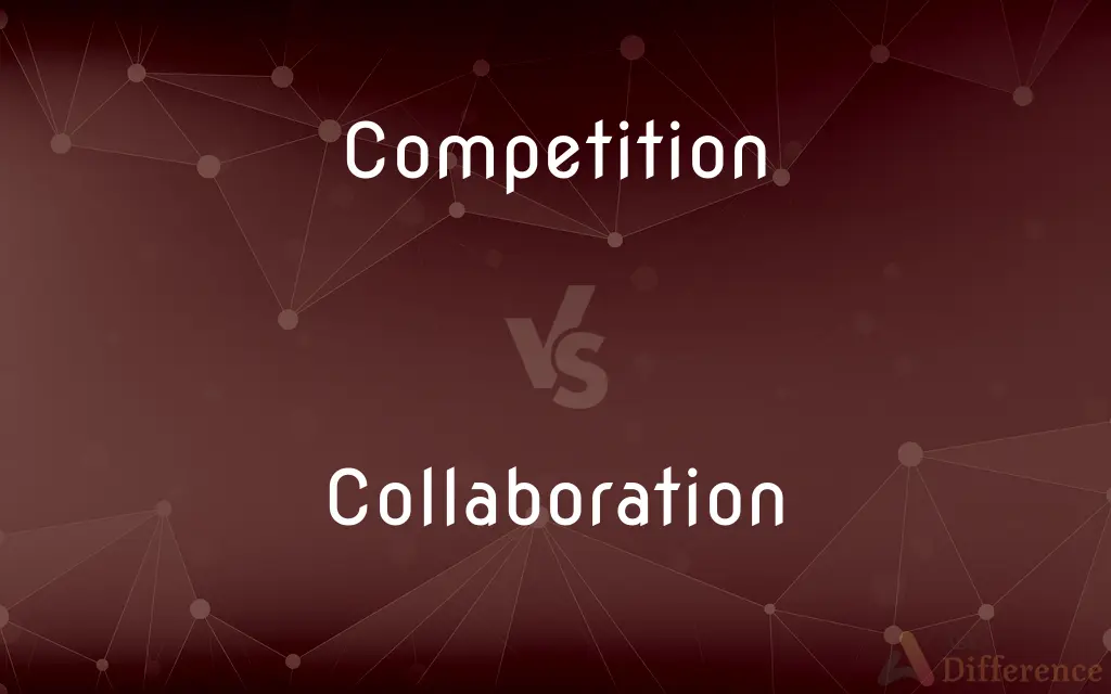 Competition vs. Collaboration — What's the Difference?
