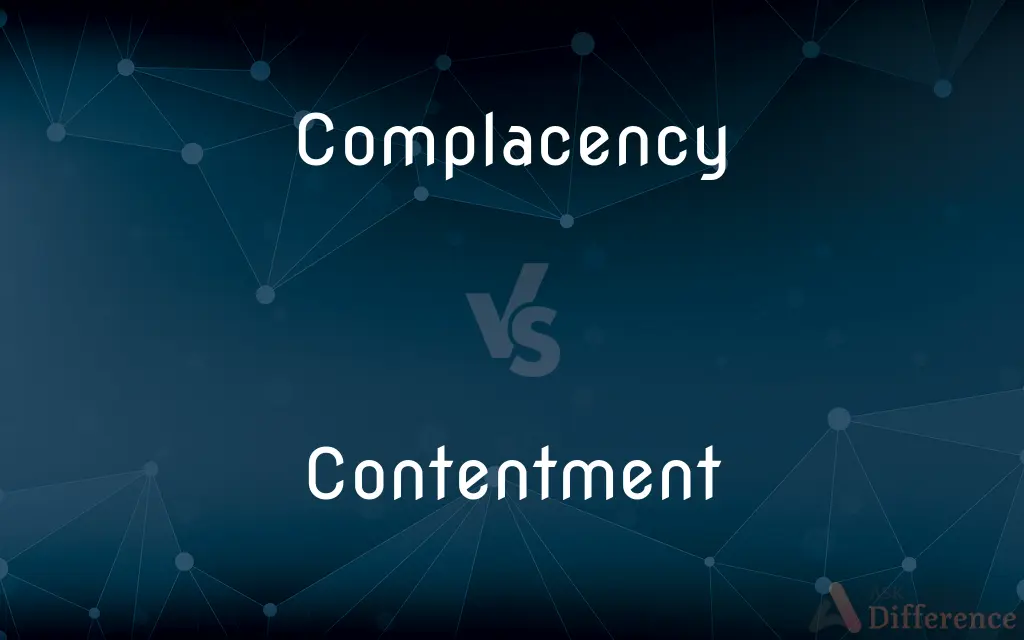 Complacency vs. Contentment — What's the Difference?